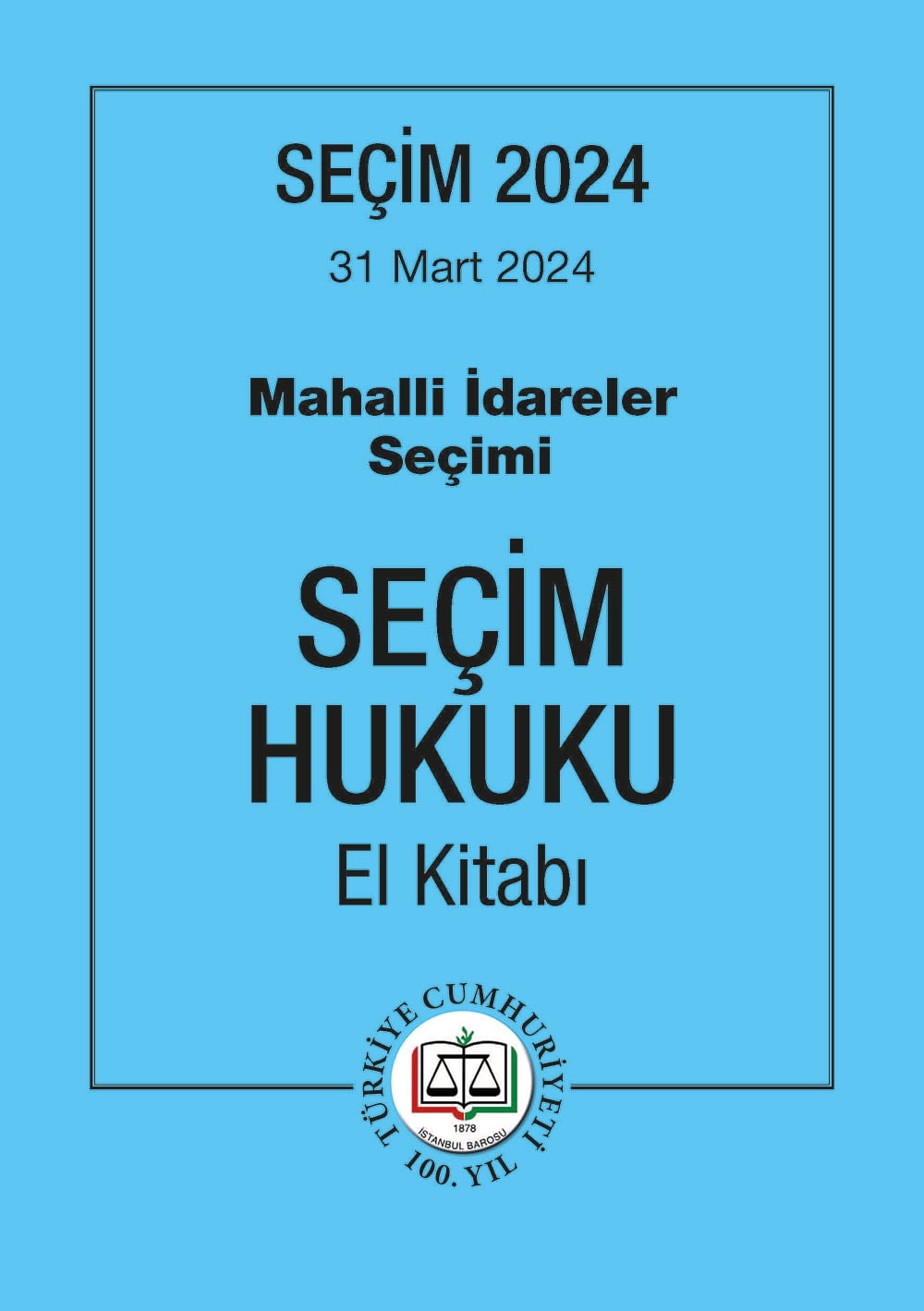 İstanbul Barosu’ndan “Seçim Hukuku El Kitabı”