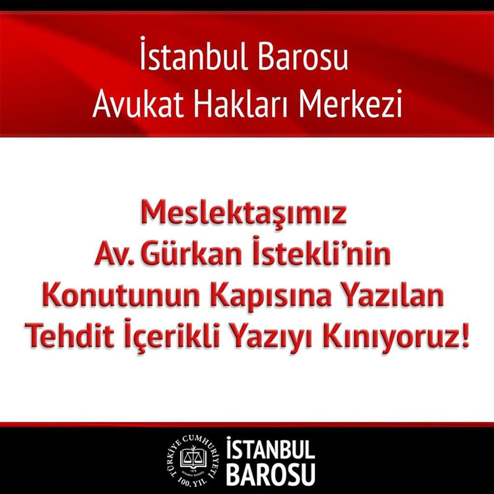 Meslektaşımız Av. Gürkan İstekli’nin Konutunun Kapısına Yazılan Tehdit İçerikli Yazıyı Kınıyoruz
