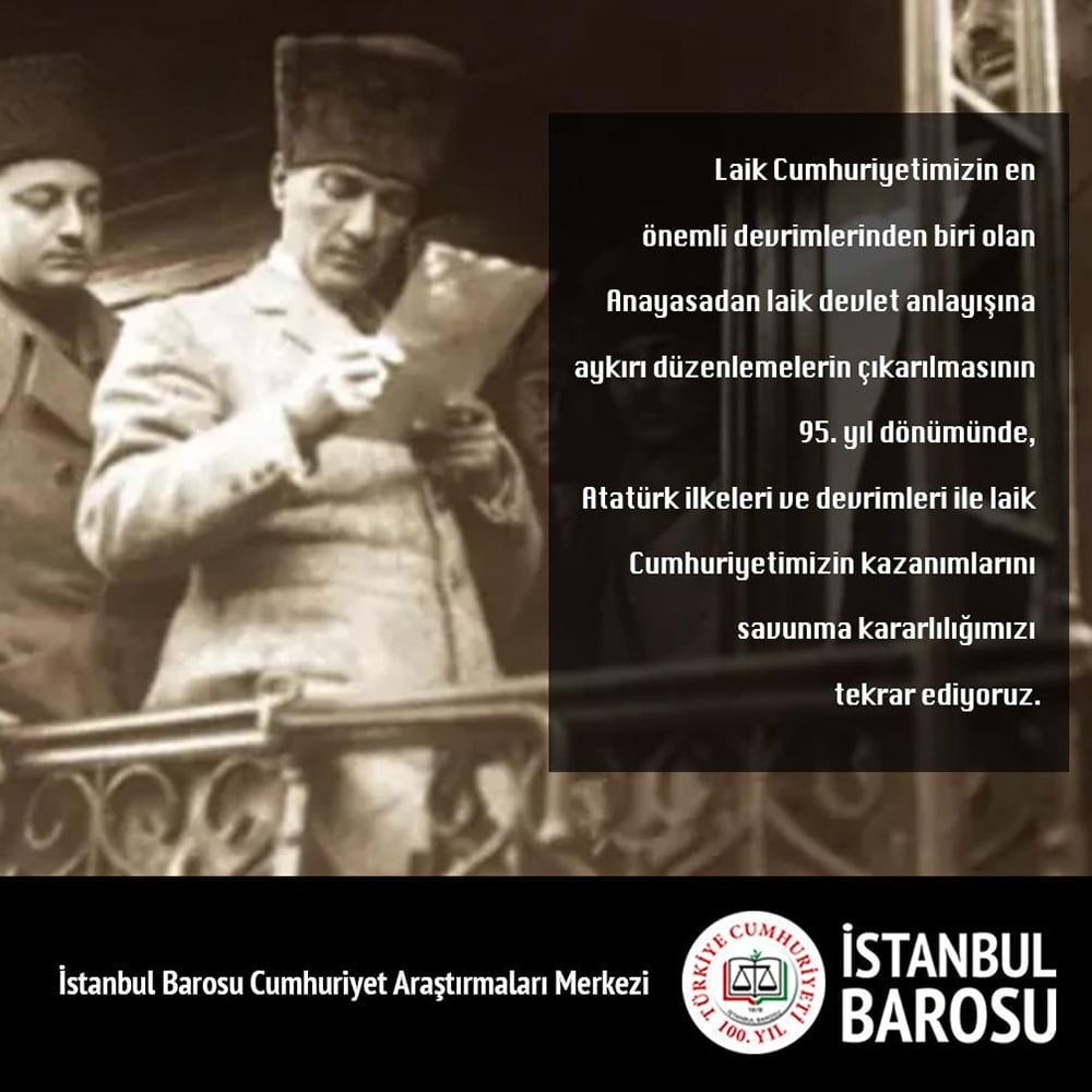 Anayasadan Laik Devlet Anlayışına Aykırı Düzenlemelerin Çıkarılmasının 95. Yıldönümü
