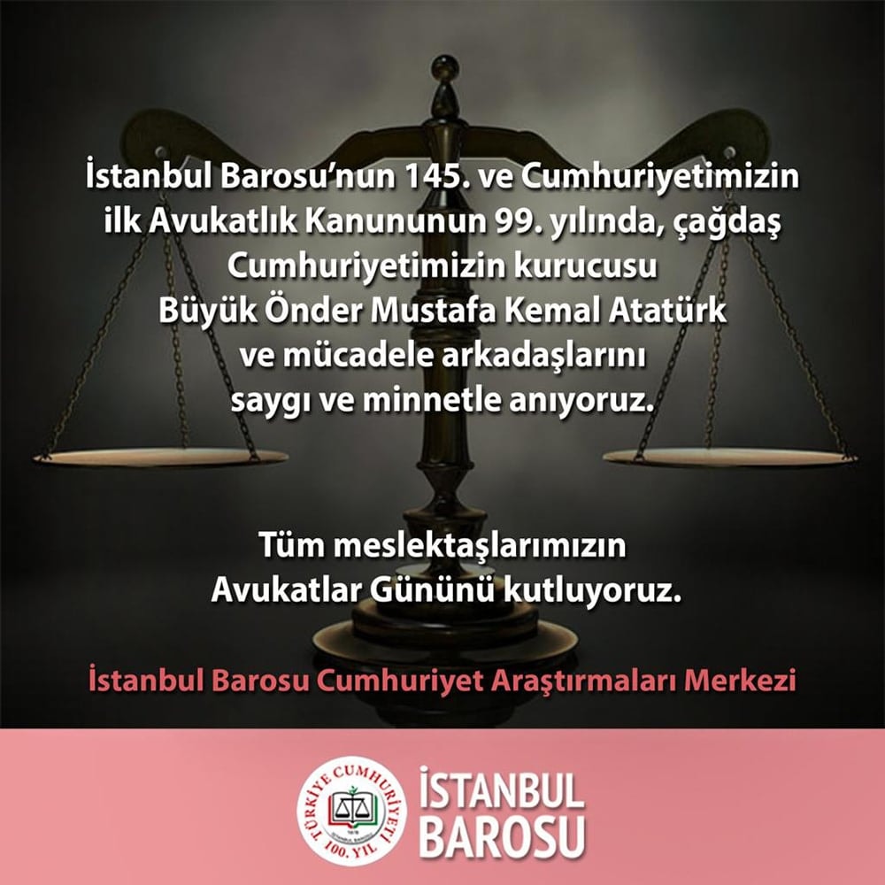 Cumhuriyetimizin İlk Avukatlık Kanununun 99. Yıl Dönümü