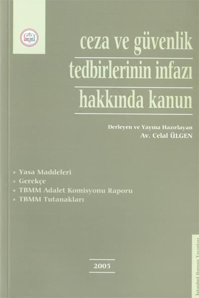 Ceza Ve Güvenlik Tedbirlerinin
İnfazı Hakkında Kanun