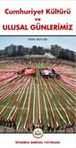 Cumhuriyet Kültürü Ve Ulusal Günlerimiz Kitabı
