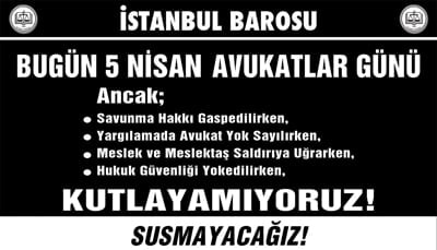 Avukatlar Gününü Kutlamıyoruz - 3