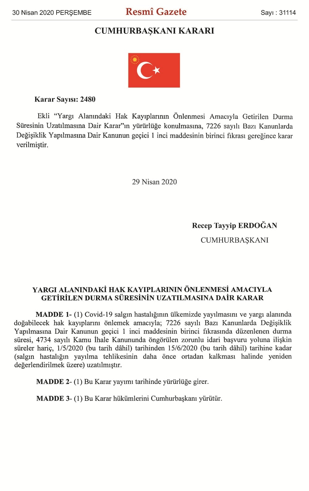 Yargı Alanındaki Hak Kayıplarının Önlenmesi Amacıyla Getirilen Durma Süresinin Uzatılmasına Dair Karar