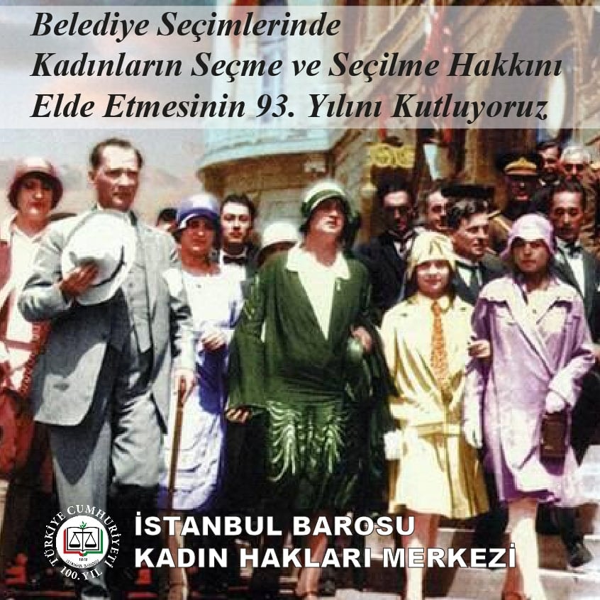 Belediye Seçimlerinde Kadınların Seçme ve Seçilme Hakkını Elde Etmesinin 93. Yılını Kutluyoruz