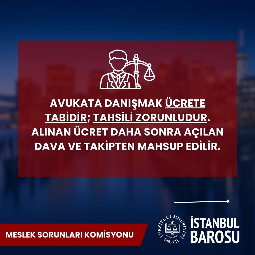 Avukata Danışmanlık Ücrete Tabidir, Tahsili Zorunludur - 1