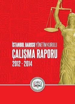 İstanbul Barosu 2012-2014 Dönemi Çalışma Raporu