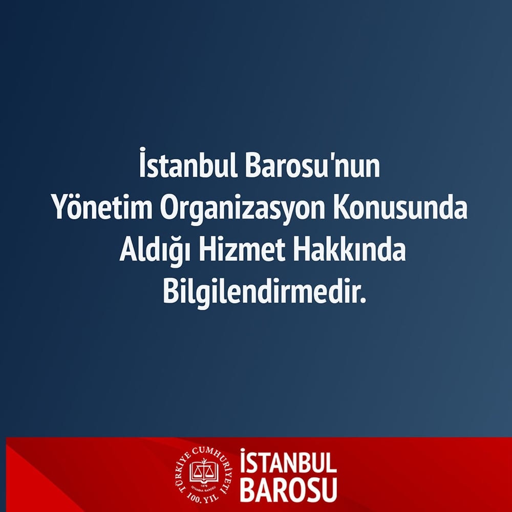 İstanbul Barosu'nun Yönetim Organizasyon Konusunda Aldığı Hizmet Hakkında Bilgilendirmedir - 1