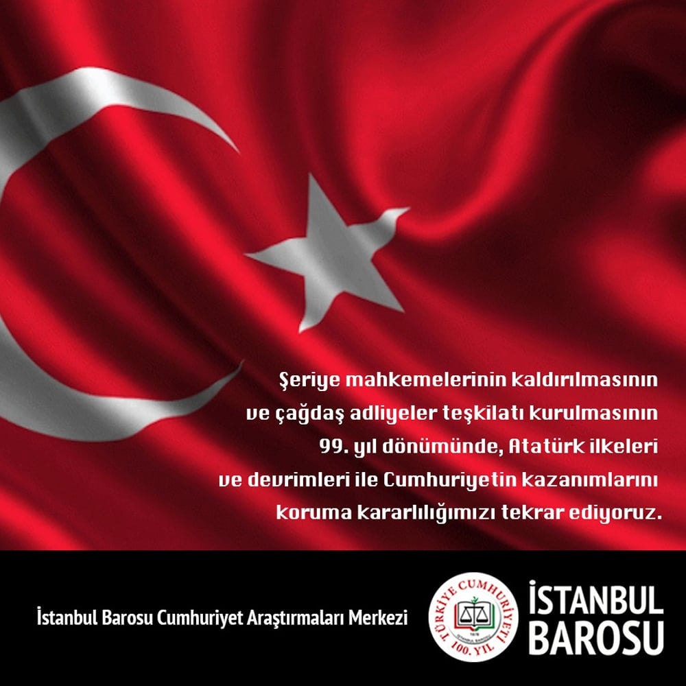Şeriye Mahkemelerinin Kaldırılmasının ve Çağdaş Mahkemeler Teşkilatı Kurulmasının 99. Yıl Dönümü