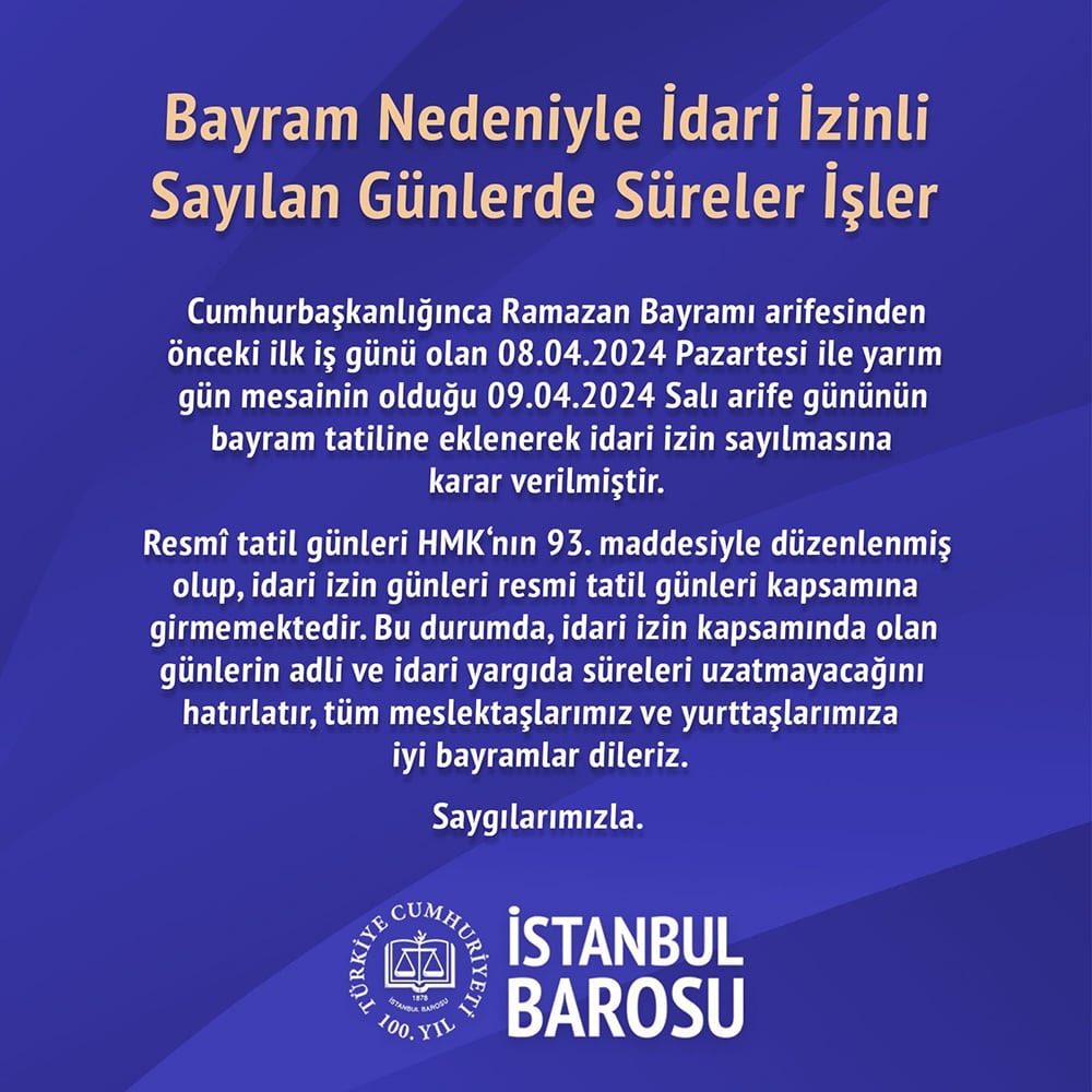 Bayram Nedeniyle İdari İzinli Sayılan Günlerde Süreler İşler