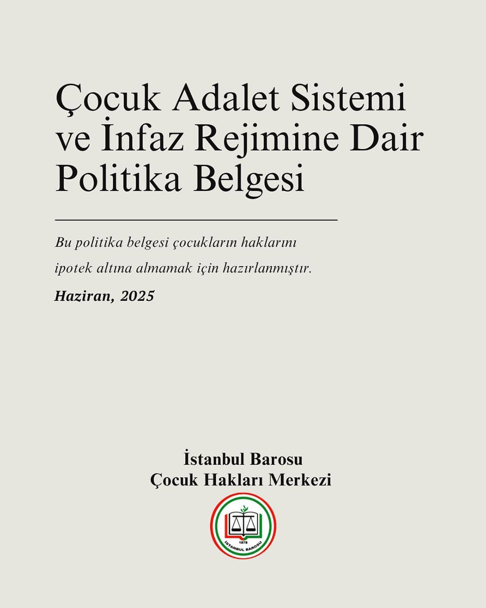 Çocuk Adalet Sistemi ve İnfaz Rejimine Dair Politika Belgesi