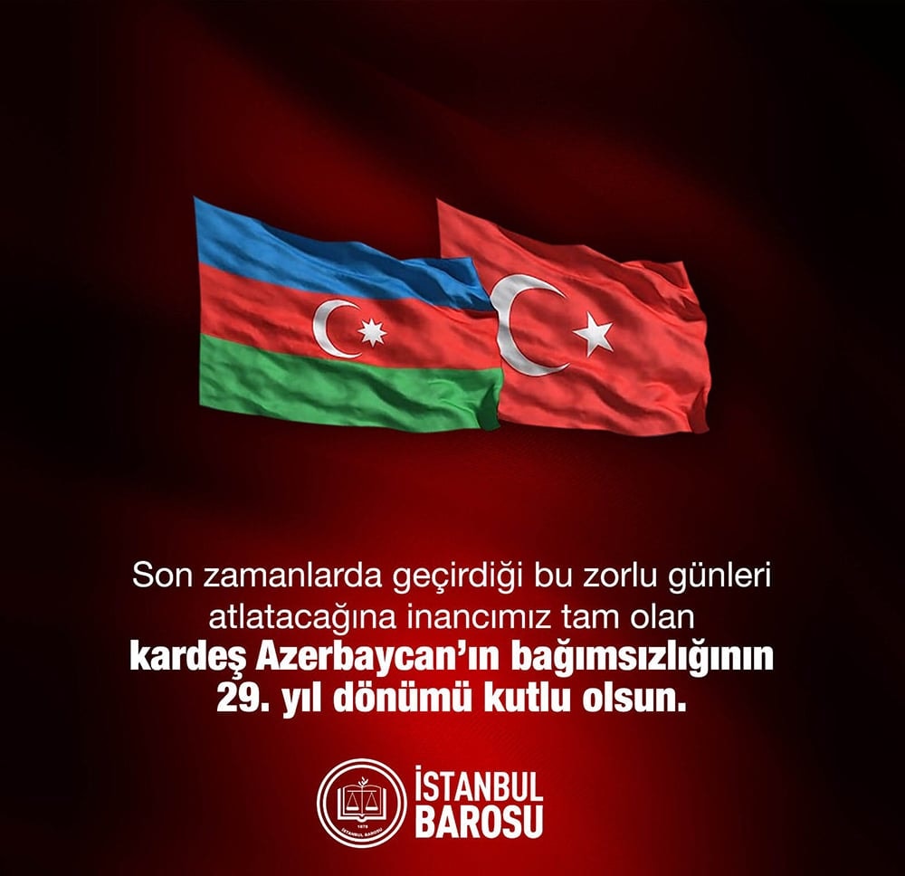 Azerbaycan’ın Bağımsızlığının 29. Yıl Dönümü Kutlu Olsun.