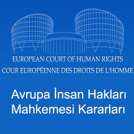 Avrupa İnsan Hakları Mahkemesi Kararları