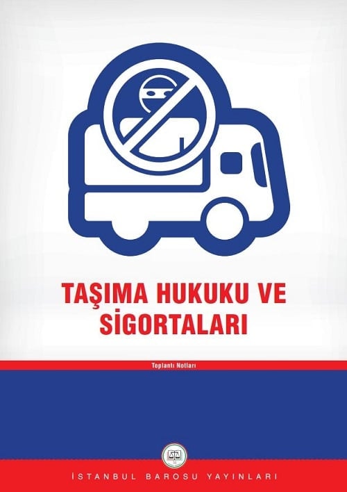 Taşıma Hukuku Ve Sigortaları Kitabı 

