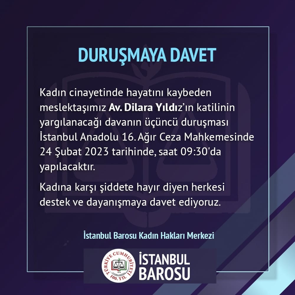 Av. Dilara Yıldız Cinayeti Davası Duruşmasına Davet