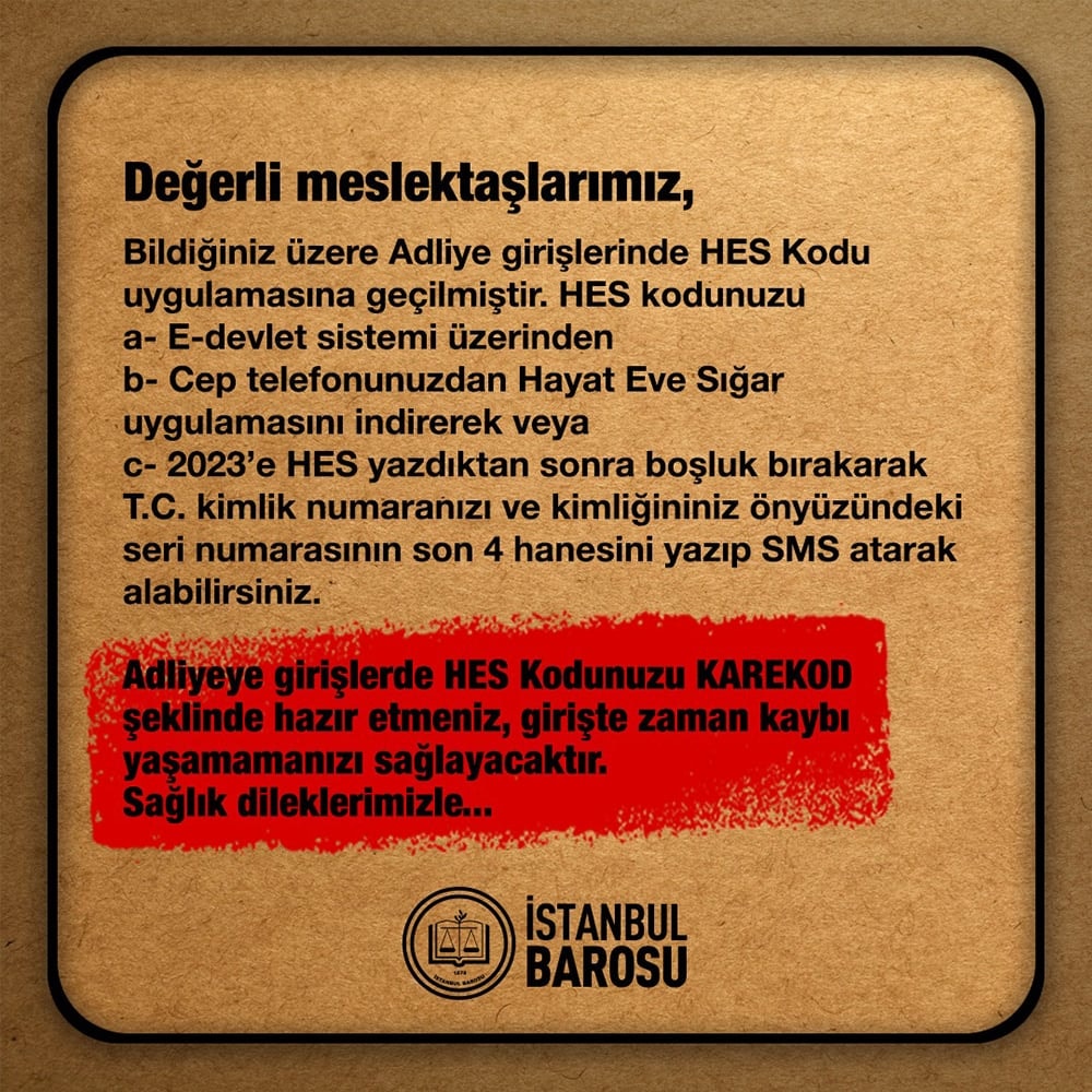 Adliyeye Girişlerde HES Kodunuzu KAREKOD Şeklinde Hazır Etmeniz, Girişte Zaman Kaybı Yaşamamanızı Sağlayacaktır
