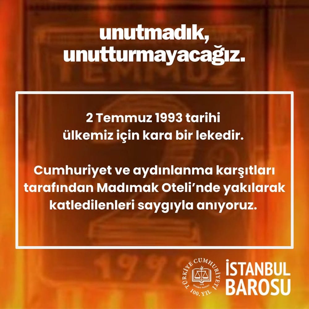 Sivas Katliamını Unutmadık, Aydınlarımızı Saygıyla Anıyoruz