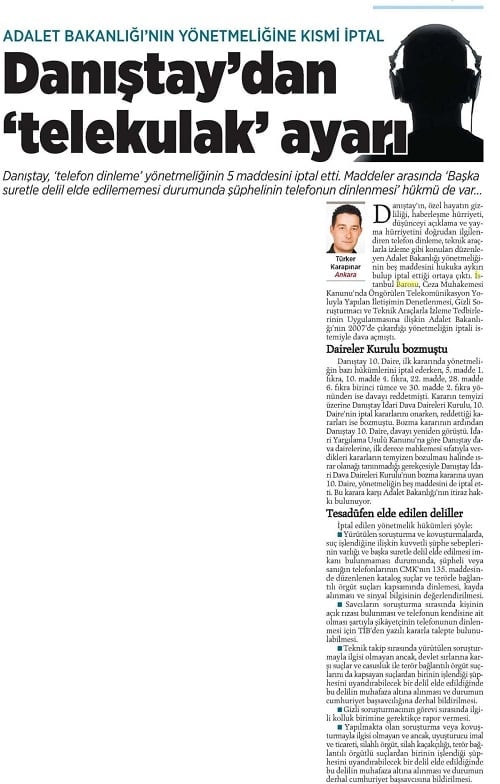 Adalet Bakanlığı; İletişimin Denetlenmesi, Gizli Soruşturmacı Ve Teknik Araçlarla İzleme Tedbirlerine İlişkin Yönetmelik Çıkartamaz
 - 2