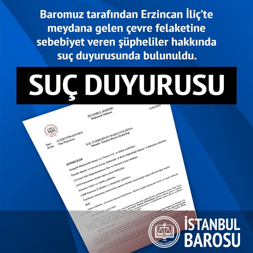 Erzincan İliç’te Meydana Gelen Çevre Felaketine Sebebiyet Veren Şüpheliler Hakkında Suç Duyurusunda Bulunuldu