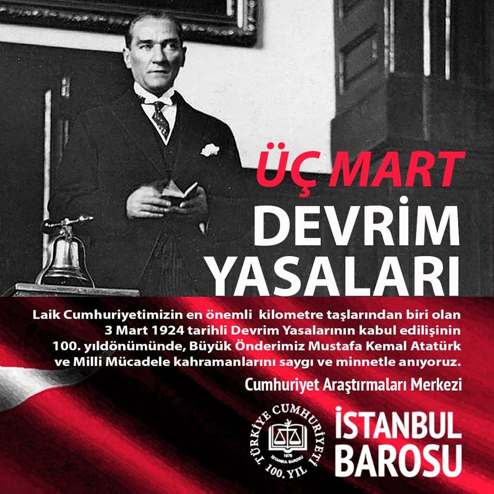 Türkiye’yi Laikleştiren Üç Mart Devrim Yasalarının 100. Yılı Kutlu Olsun!