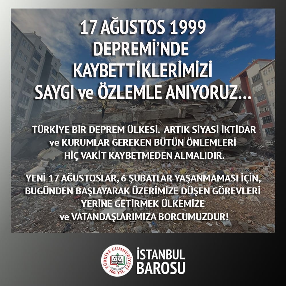 17 Ağustos Depremi'nde Kaybettiklerimizi Saygı ve Özlemle Anıyoruz...