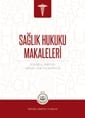 Sağlık Hukuku Makaleleri Kitabı Çıktı
