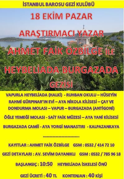 Araştırmacı Yazar Ahmet Faik Özbilge İle Heybeliada Burgazada Gezisi