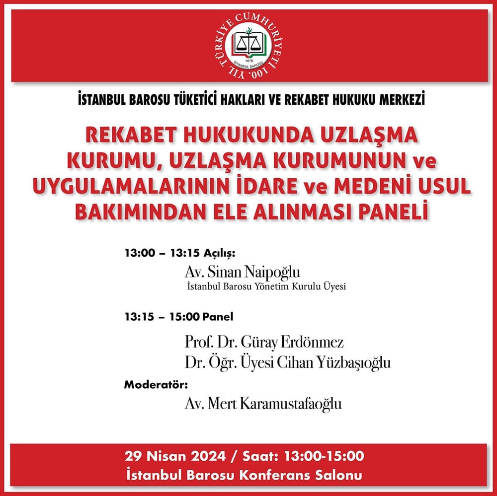 Rekabet Hukukunda Uzlaşma Kurumu, Uzlaşma Kurumunun ve Uygulamalarının İdare ve Medeni Usul Bakımından Ele Alınması Paneli