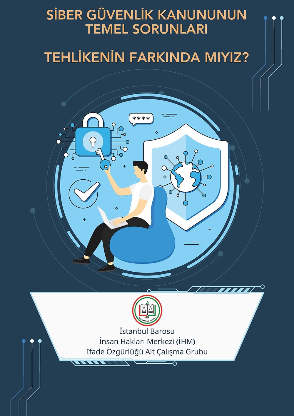 İnsan Hakları Merkezi İfade Özgürlüğü Alt Çalışma Grubu’nun Siber Güvenlik Kanunu’na İlişkin Değerlendirmeleri