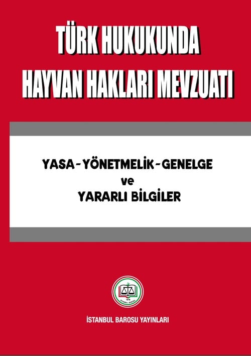 Türk Hukukunda Hayvan Hakları Mevzuatı
 - 1