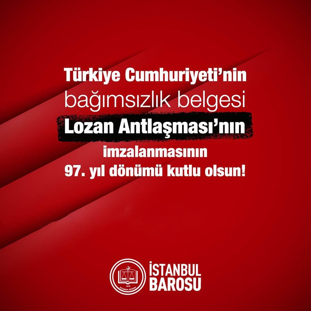 Lozan Antlaşması'nın İmzalanmasının 97. Yıl Dönümü Kutlu Olsun