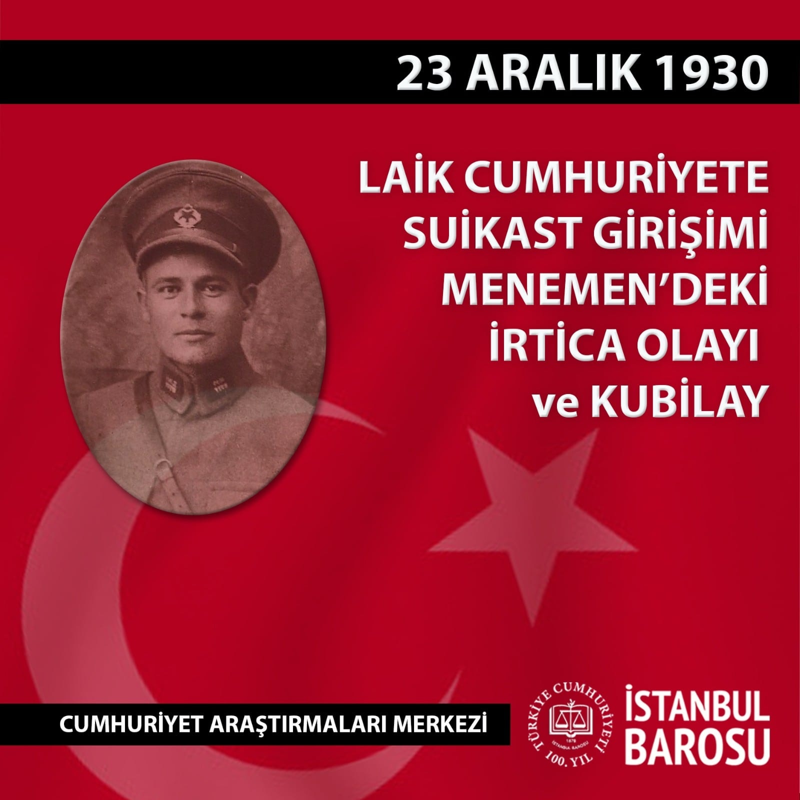 Laik Cumhuriyete Suikast Girişimi Menemen’deki İrtica Olayı ve Kubilay