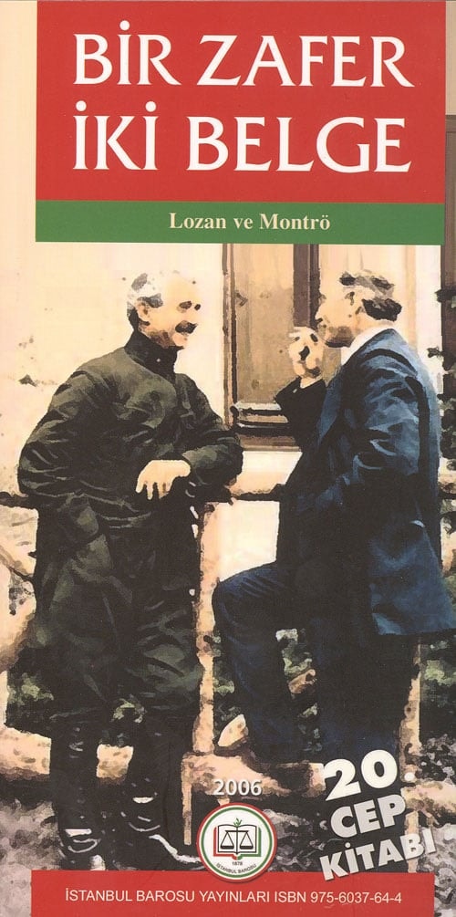 Bir Zafer İki Belge - Lozan Ve Montrö