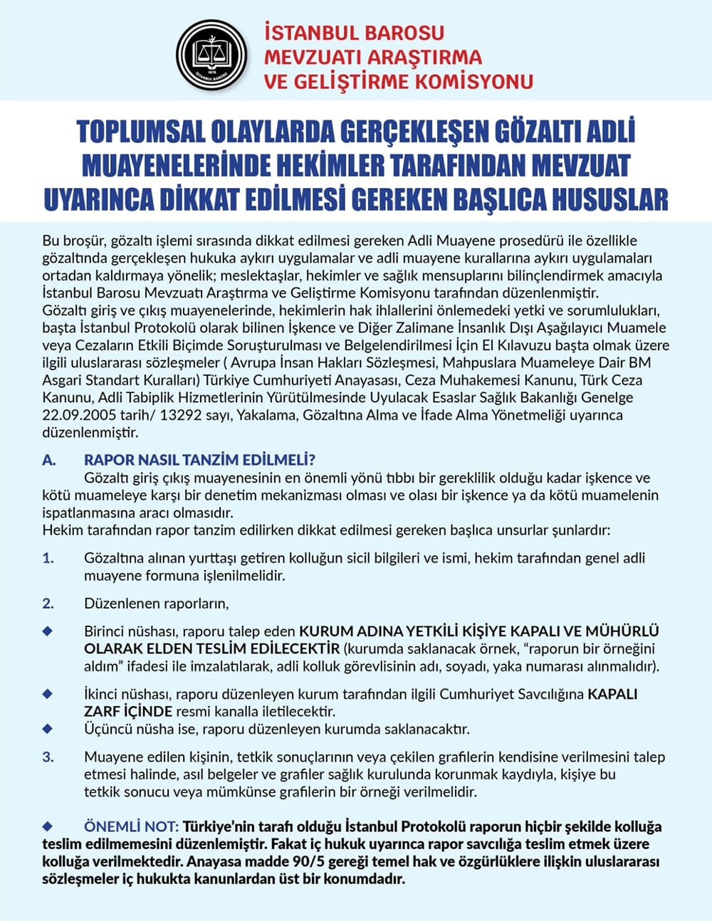 Toplumsal Olaylarda Gerçekleşen Gözaltı Adli Muayenelerinde Hekimler Tarafından Mevzuat Uyarınca Dikkat Edilmesi Gereken Başlıca Hususlar