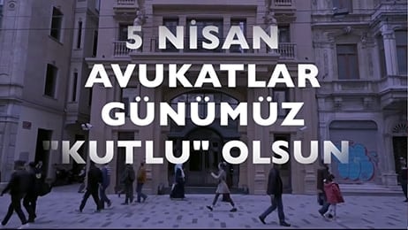 5 Nisan Avukatlar Günümüz Kutlu Olsun