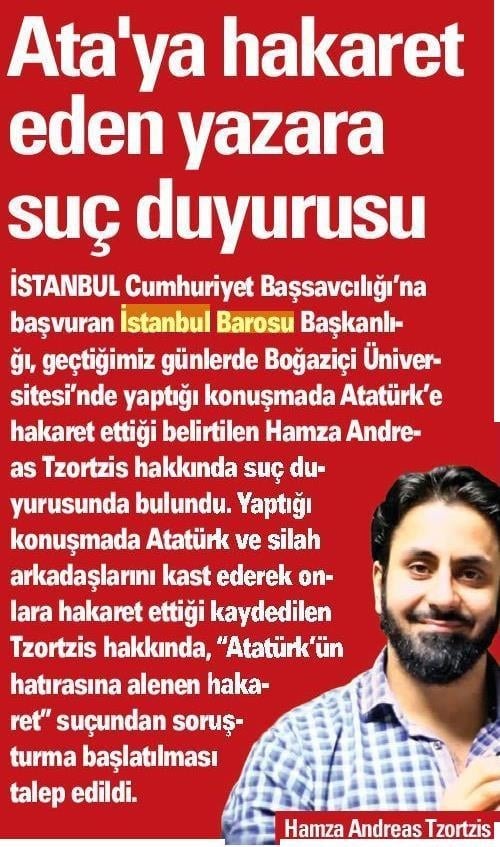 Atatürk'ün Hatırasına Hakaret Eden Hamza Andreas Tzortzis Hakkında Suç Duyurusu - 6
