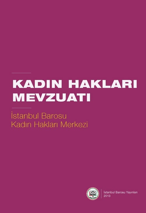 Kadın Hakları Mevzuatı Kitap Haline Getirildi

 - 1
