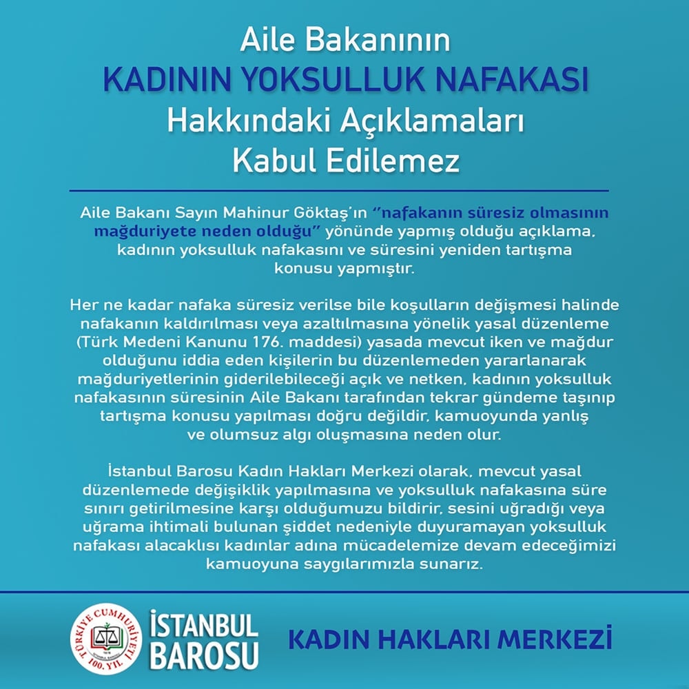 Aile Bakanının Kadının Yoksulluk Nafakası Hakkındaki Açıklamaları Kabul Edilemez