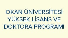 Okan Üniversitesi Yüksek Lisans ve Doktora Programı