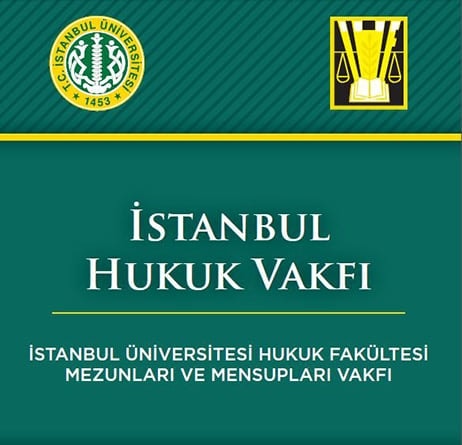 İstanbul Üniversitesi Hukuk Fakültesi Mezunları ve Mensupları Vakfı Kuruldu