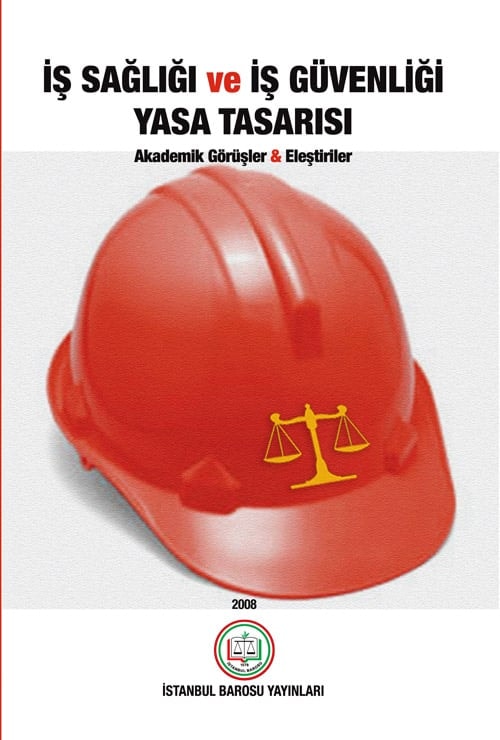 İş Sağlığı Ve İş Güvenliği Yasa Tasarısı Kitabı