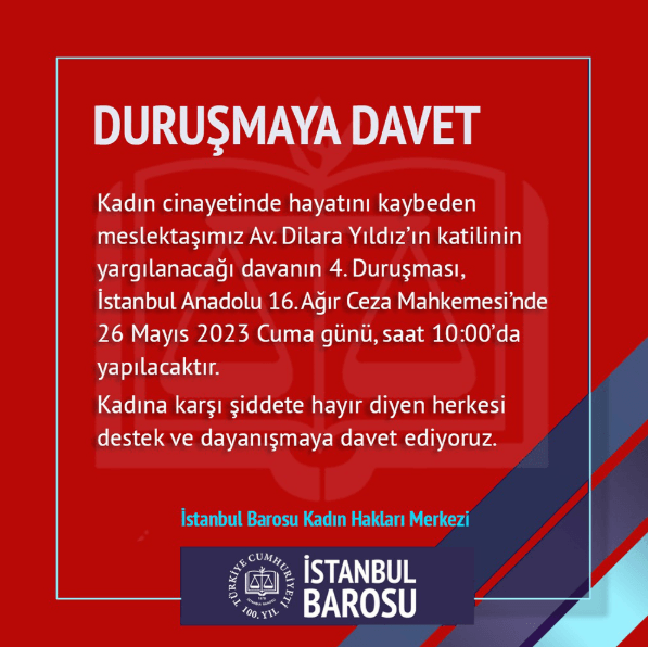 Av. Dilara Yıldız Cinayeti Davası Duruşmasına Davet