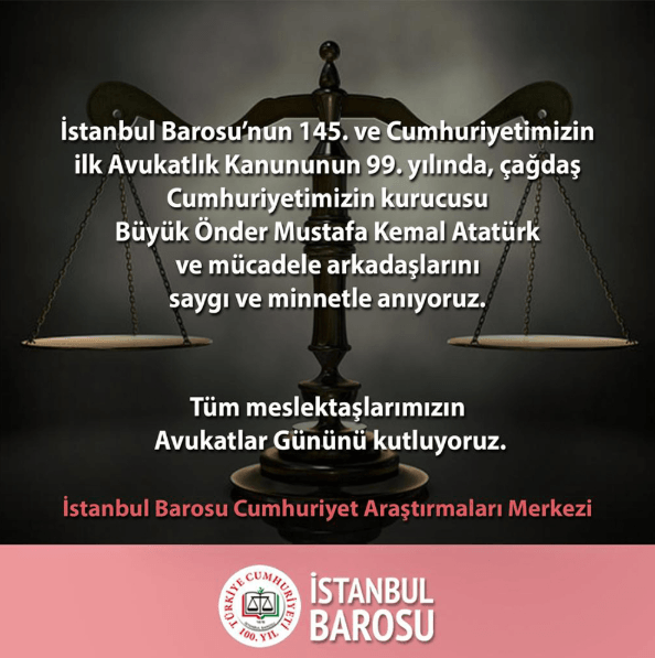 Cumhuriyetimizin İlk Avukatlık Kanununun 99. Yıl Dönümü