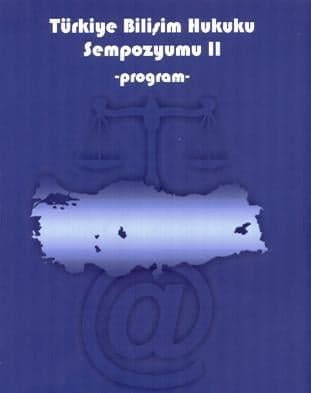 Türkiye’Nin Bilişim Hukuku Uzmanları Sempozyumda Buluştu.