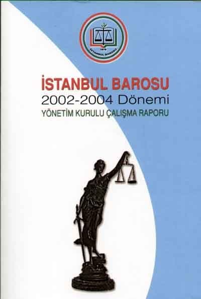 2002-2004 Çalışma Raporu Baro Odalarında...
