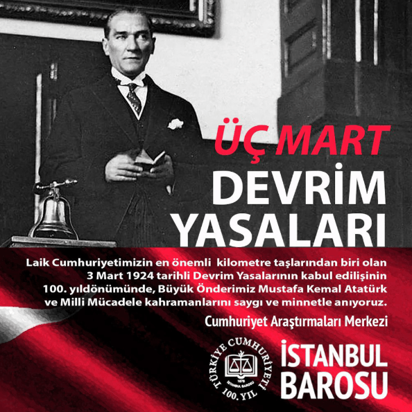 Türkiye’yi Laikleştiren Üç Mart Devrim Yasalarının 100. Yılı Kutlu Olsun!