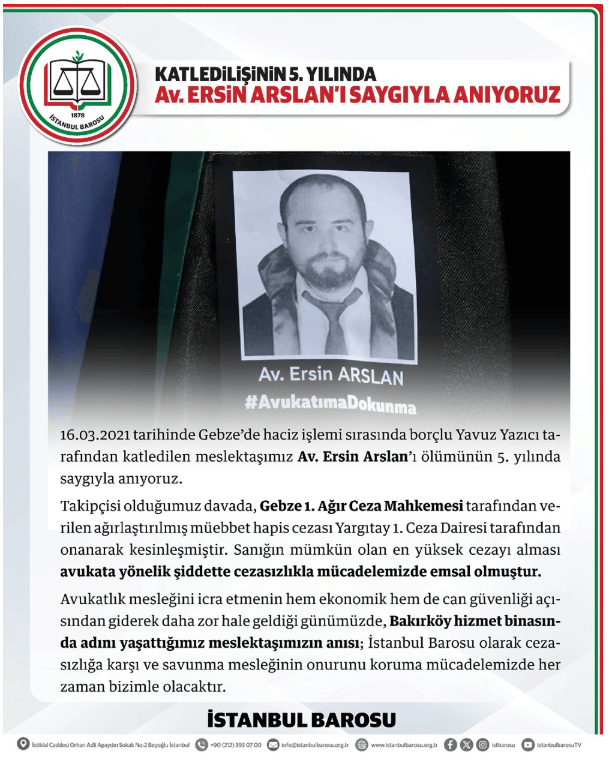 Katledilişinin 5. yılında Av. Ersin Arslan’ı saygıyla anıyoruz