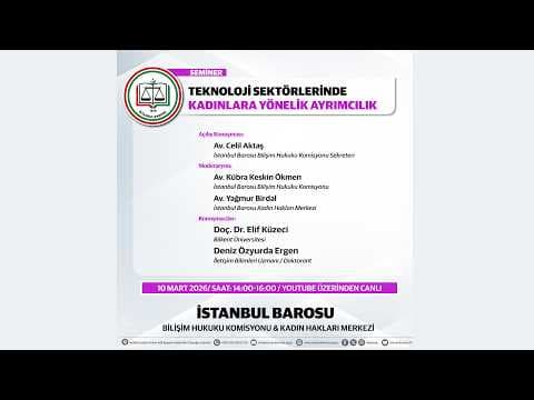TEKNOLOJİ SEKTÖRLERİNDE KADINLARA YÖNELİK AYRIMCILIK SEMİNERİ