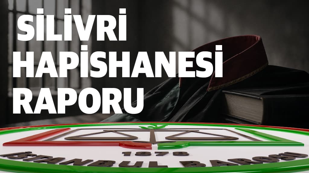  SİLİVRİ HAPİSHANESİ RAPORU