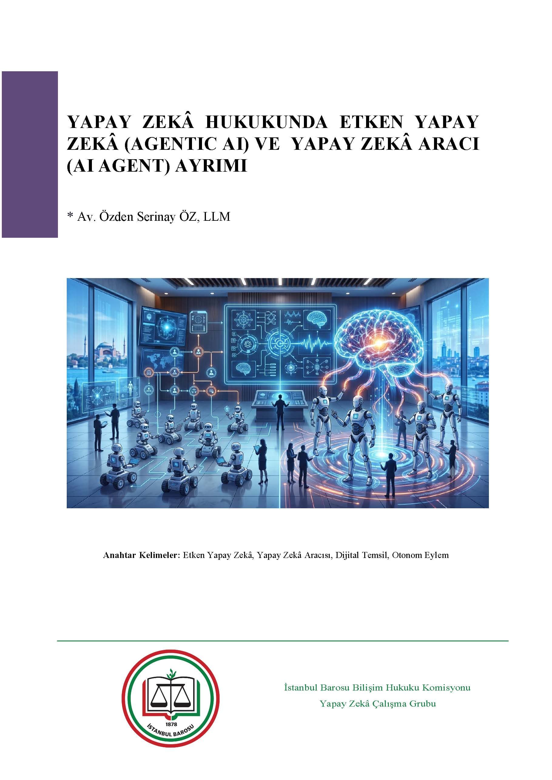 YAPAY ZEKÂ HUKUKUNDA ETKEN YAPAY ZEKÂ (AGENTIC AI) VE YAPAY ZEKÂ ARACI (AI AGENT) AYRIMI